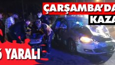 Çarşamba’da Kaza: 6 Yaralı