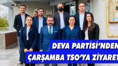 DEVA Partisi’nden Çarşamba TSO’ya Ziyaret