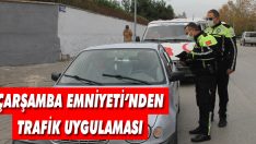 Çarşamba Emniyeti’nden Trafik Uygulaması