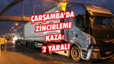 Çarşamba’da Zincirleme Kaza: 2 Yaralı