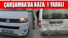 Çarşamba’da Kaza: 1 Yaralı