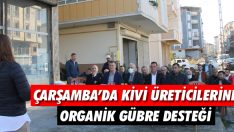 Çarşamba’da Kivi Üreticilerine Organik Gübre Desteği