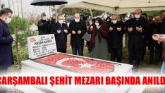 Çarşambalı Şehit Mezarı Başında Anıldı