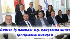 Türkiye İş Bankası A.Ş. Çarşamba Şubesi Çiftçilerle Buluştu
