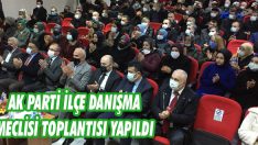 AK Parti İlçe Danışma Meclisi Toplantısı Yapıldı