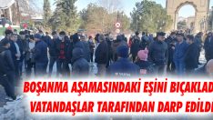 Boşanma Aşamasındaki Eşini Bıçakladı, Vatandaşlar Tarafından Darp Edildi