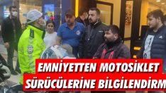 Emniyetten Motosiklet Sürücülerine Bilgilendirme