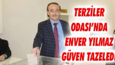 Terziler Odası’nda Enver Yılmaz Güven Tazeledi