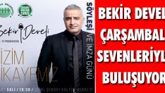 Bekir Develi Çarşambalı Sevenleriyle Buluşuyor