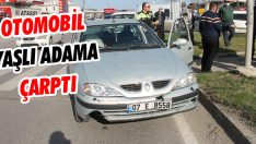 Otomobil Yaşlı Adama Çarptı