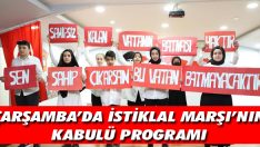 Çarşamba’da İstiklal Marşı’nın Kabulü Programı