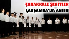 Çanakkale Şehitleri Çarşamba’da Anıldı