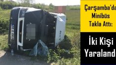Minibüs Takla Attı: 1 Kişi yaralandı