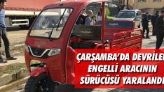 Çarşamba’da Devrilen Engelli Aracının Sürücüsü Yaralandı