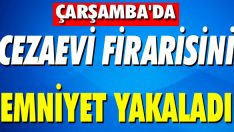 Cezaevi Firarisini Emniyet Yakaladı