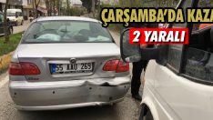Çarşamba’da Kaza: 2 Yaralı