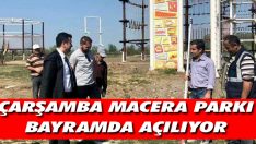 Çarşamba Macera Parkı Bayramda Açılıyor