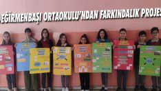 Değirmenbaşı Ortaokulu’ndan Farkındalık Projesi