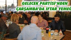 Gelecek Partisi’nden Çarşamba’da İftar Yemeği