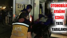 Otomobilin Ayağını Ezdiği Yaya Yaralandı