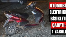 Otomobil Elektrikli Bisiklete Çarptı: 1 Yaralı