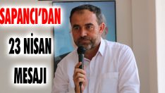 Sapancı’dan 23 Nisan Mesajı