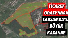 Ticaret Odası’ndan Çarşamba’ya Büyük Kazanım