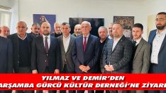 Yılmaz ve Demir’den Çarşamba Gürcü Kültür Derneği’ne Ziyaret