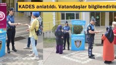 KADES’e ulaşabilirsiniz. Polisi her zaman arayabilirsiniz