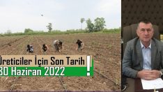Üreticiler İçin Son Tarih 30 Haziran 2022