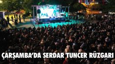 Çarşamba’da Serdar Tuncer Rüzgarı