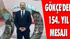 Gökçe’den 154. Yıl Mesajı
