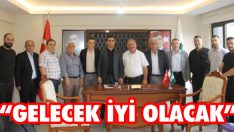 “Gelecek İyi Olacak”