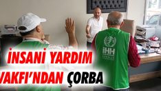 İnsani Yardım Vakfı’ndan Çorba