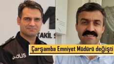 Çarşamba Emniyet Müdürü değişti
