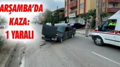 Çarşamba’da Kaza: 1 Yaralı