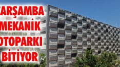 Çarşamba Mekanik Otoparkı Bitiyor