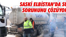 SASKİ Elbistan’da Su Sorununu Çözüyor