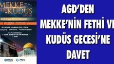 AGD’den Mekke’nin Fethi ve Kudüs Gecesi’ne Davet