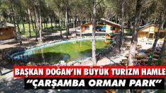 Başkan Doğan’ın Büyük Turizm Hamlesi “Çarşamba Orman Park”