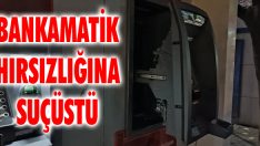 Bankamatik Hırsızlığına Suçüstü