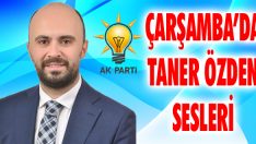 Çarşamba’da Taner Özden Sesleri