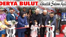 Derya Bulut Güzellik Salonu Açıldı