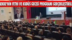 Mekke’nin Fethi ve Kudüs Gecesi Programı Gerçekleştirildi