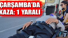 Çarşamba’da Kaza: 1 Yaralı