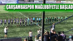 Çarşambaspor Mağlubiyetle Başladı
