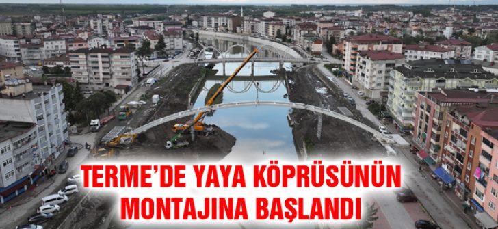 Terme’de Yaya Köprüsünün Montajına Başlandı