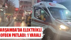 Çarşamba’da Elektrikli Şofben Patladı: 1 Yaralı