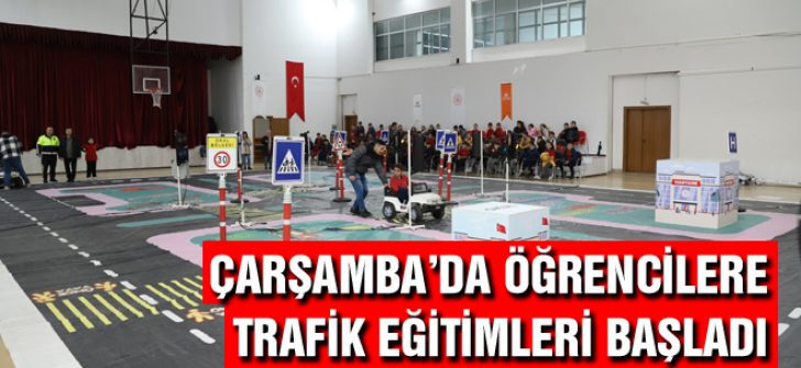 Çarşamba’da Öğrencilere Trafik Eğitimleri Başladı