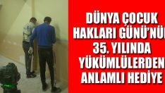 Dünya Çocuk Hakları Günü’nün 35. Yılında Yükümlülerden Anlamlı Hediye